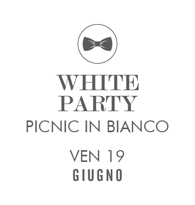 White Party – Picnic in Bianco – Ven 19 Giugno